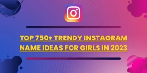 Instagram name ideas for girl