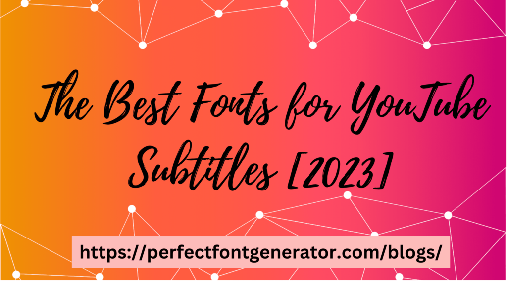 Best fonts for YouTube Subtitles